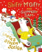 Shifty Mcgifty And Slippery Sam: Santa'S Stolen Sleigh