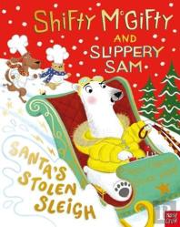 Shifty Mcgifty And Slippery Sam: Santa'S Stolen Sleigh