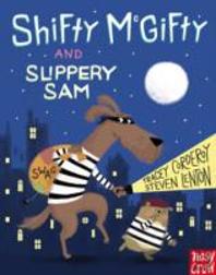 Shifty Mcgifty And Slippery Sam