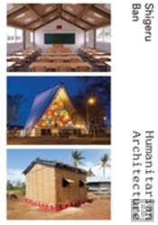 Shigeru Ban - Humanitarian Architecture