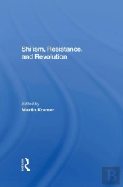 Shi'Ism, Resistance, And Revolution