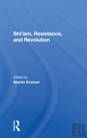 Shi'Ism, Resistance, And Revolution