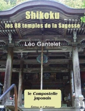 Shikoku ; Les 88 Temples De La Sagesse