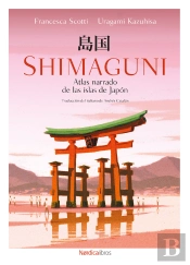Shimaguni. Atlas Narrado De Las Islas De Japón