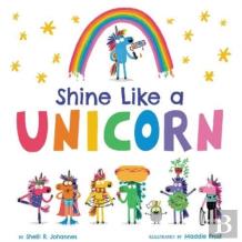 Shine Like A Unicorn