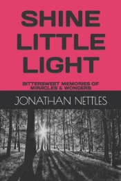 Shine Little Light: Bittersweet Memories