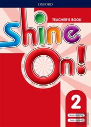 Shine On!: Level 2: Teacher'S Book With Class Audio Cds