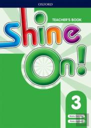 Shine On!: Level 3: Teacher'S Book With Class Audio Cds