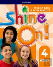 Shine On!: Level 4: Student Book With Extra Practice