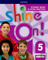 Shine On!: Level 5: Student Book With Extra Practice