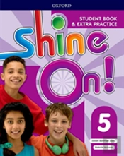 Shine On!: Level 5: Student Book With Extra Practice