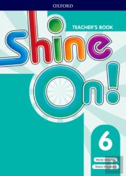 Shine On!: Level 6: Teacher'S Book With Class Audio Cds