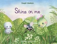Shine On Me