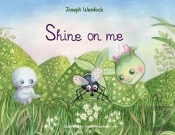 Shine On Me