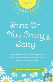 Shine On You Crazy Daisy - Volume 3