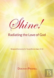 Shine! Radiating The Love Of God