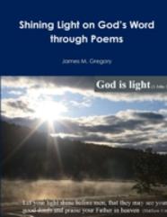 Shining Light On God'S Word Through Poems