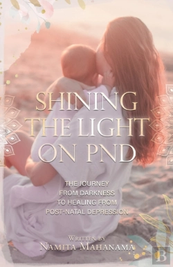 Bertrand.pt - Shining The Light On Pnd: The Journey From Darkness To Healing From Post-Natal Depression