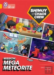 Shinoy And The Chaos Crew Mission: Mega Meteorite