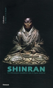 Shinran ; Un Réformateur Dans Le Japon Médiéval