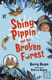 Shiny Pippin And The Broken Forest