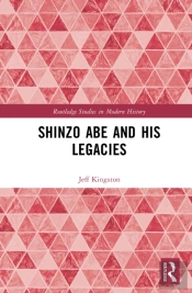 Shinzo Abe And His Legacies