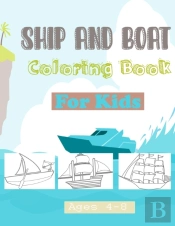 Ship And Boat Coloring Book For Kids Ages 4-8