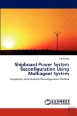 Bertrand.pt - Shipboard Power System Reconfiguration Using Multiagent System