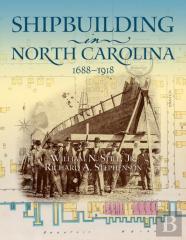 Shipbuilding In North Carolina, 1688-1918