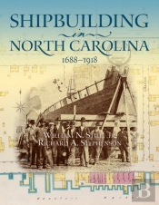Shipbuilding In North Carolina, 1688-1918