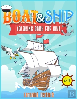 Bertrand.pt - Ships And Boats Coloring Book For Kids 6-12