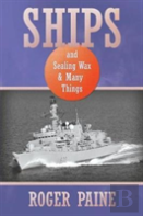 Ships And Sealing Wax And Many Things
