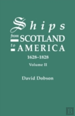 Bertrand.pt - Ships From Scotland To America, 1628-1828. Volume Ii