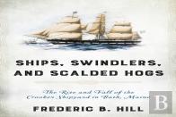 Ships, Swindlers, And Scalded Hogs