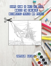 Ships To Colour, Decorate, Trace Or Paint!