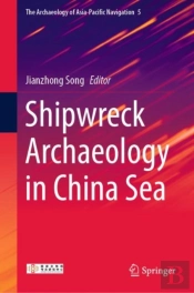Shipwreck Archaeology In China Sea
