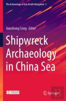 Shipwreck Archaeology In China Sea