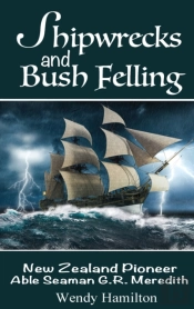 Shipwrecks And Bush Felling: New Zealand