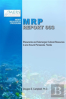 Shipwrecks And Submerged Cultural Resources In And Around Pensacola, Florida