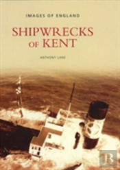 Shipwrecks Of Kent