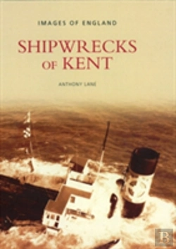 Bertrand.pt - Shipwrecks Of Kent