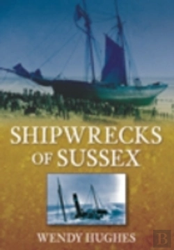 Bertrand.pt - Shipwrecks Of Sussex