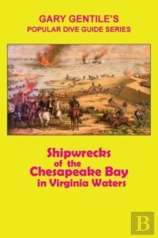 Shipwrecks Of The Chesapeake Bay In Virginia Waters