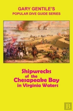 Bertrand.pt - Shipwrecks Of The Chesapeake Bay In Virginia Waters