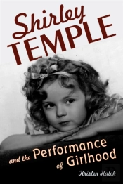 Shirley Temple And The Performance Of Girlhood