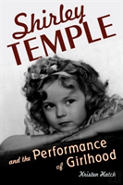 Bertrand.pt - Shirley Temple And The Performance Of Girlhood
