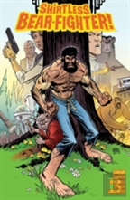 Shirtless Bear-Fighter Volume 1