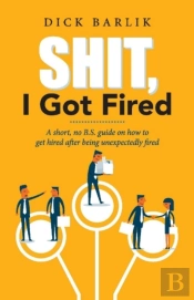 Shit, I Got Fired