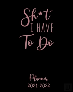 Bertrand.pt - Shit I Have To Do Planner 2021-2022