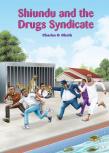 Shiundu And The Drugs Syndicate